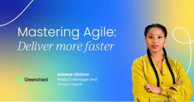 Mastering Agile: Deliver more, deliver faster