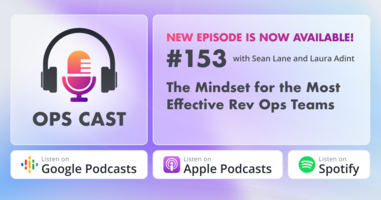The Mindset for the Most Effective Rev Ops Teams with Sean Lane and Laura Adint
