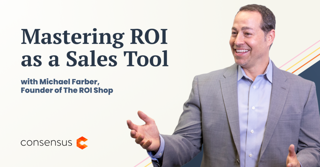 Mastering ROI as a Sales Tool with Michael Farber