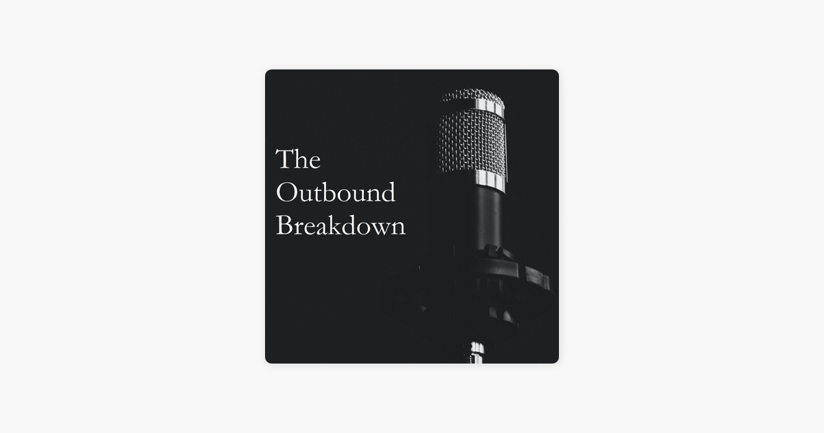 ‎The Outbound Breakdown: Ep. 15 - Erik Kostelnik: Creating Connections on Apple Podcasts