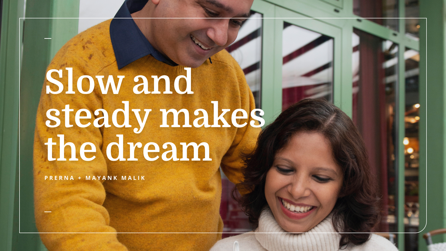 Slow and steady makes the dream