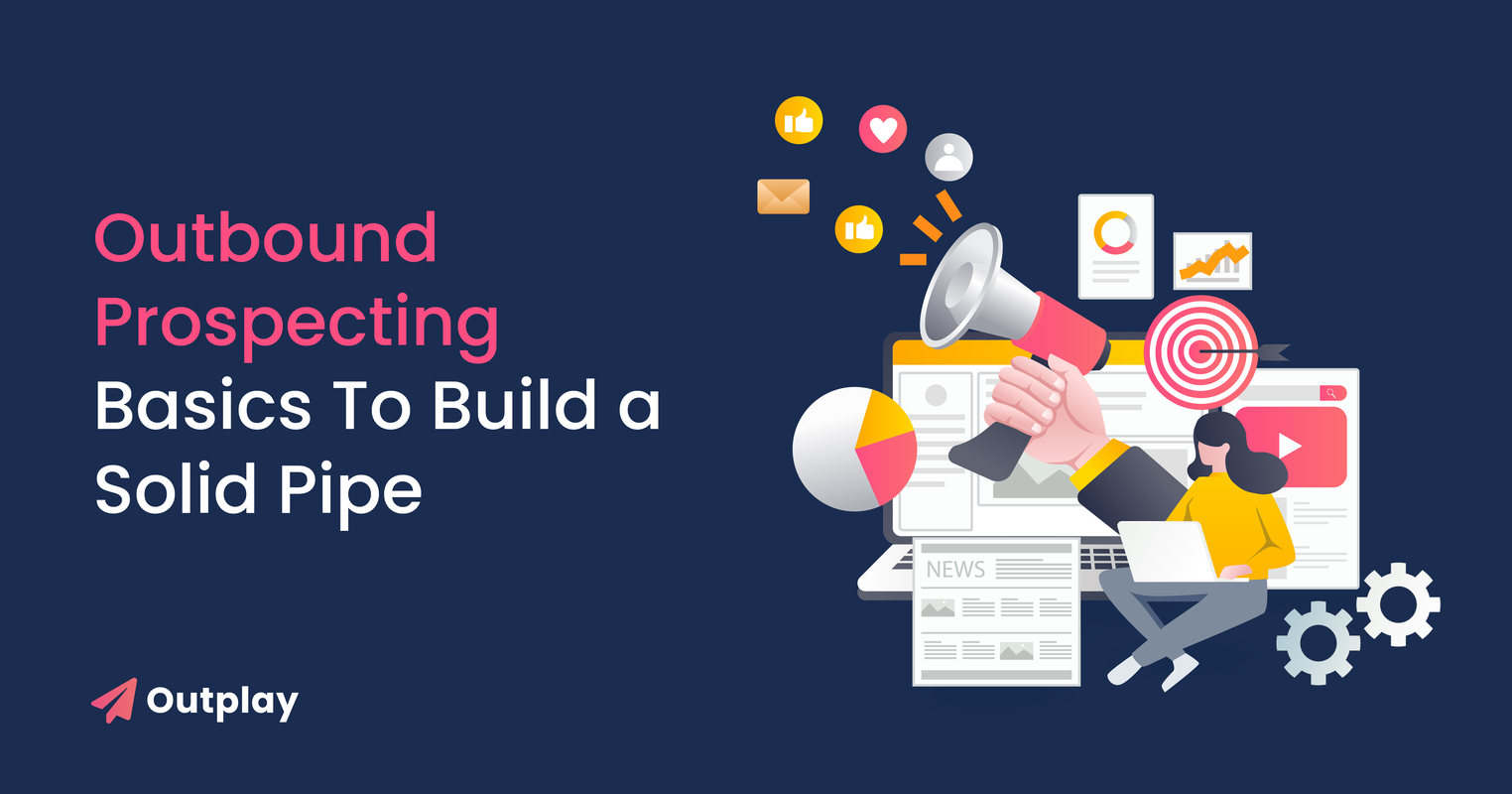 Mastering the basics of Outbound Prospecting