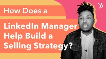 How does a LinkedIn manager help build a selling strategy?