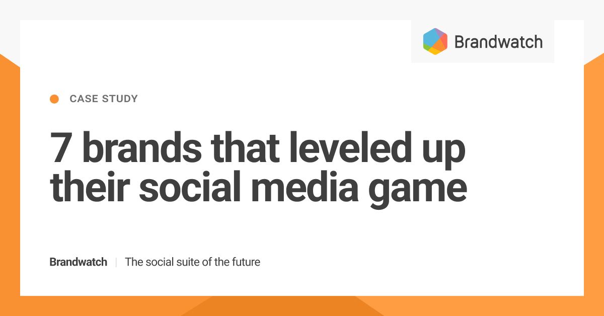 7 Brands That Leveled Up Their Social Media Game