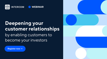 Deepening your customer relationships by enabling customers to become your investors