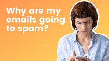Why Are My Emails Going to Spam?