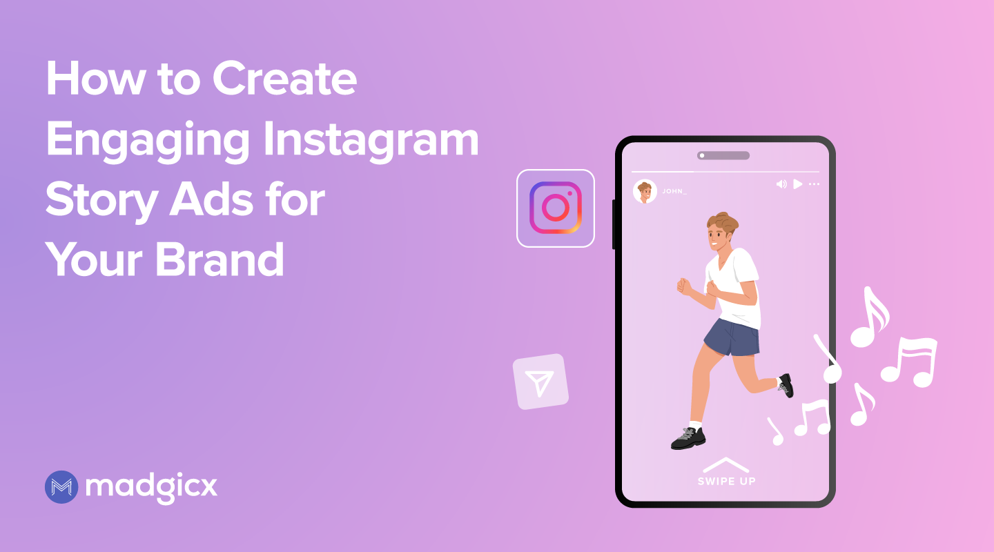 How to Create Engaging Instagram Story Ads for Your Brand