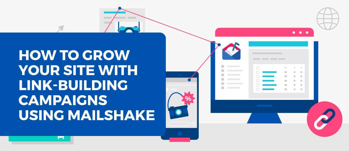 How to Grow Your Site With Link-Building Campaigns Using Mailshake