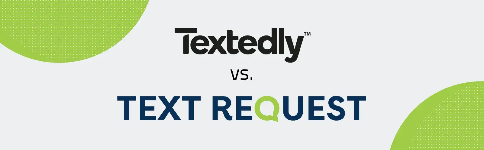 Textedly vs Text Request: Business Texting Services Comparison Report