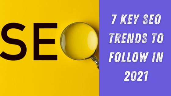 7 Key SEO Trends to Follow in 2021 - The Crowdfire blog