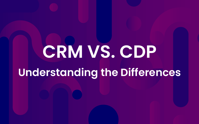 CRM vs. CDP: Understanding the Differences for Your Marketing Goals