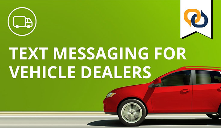 Text Messaging for Vehicle Dealers