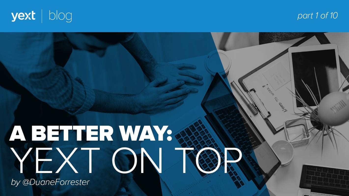 A Better Way: Yext on Top (Part 1 of 10)