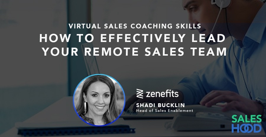 Virtual Sales Coaching Skills – How to Effectively Lead Your Remote Sales Team