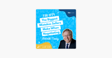 Patrick Tinney | The Biggest Mistakes Sellers Make When Negotiating