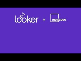 Indiegogo + Looker