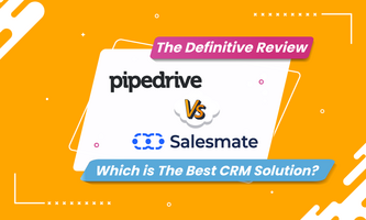 The Definitive Pipedrive vs Salesmate Review: Which is The Best CRM Solution?