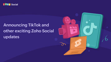 Announcing TikTok, Instagram Reels and Stories, and YouTube Shorts on Zoho Social