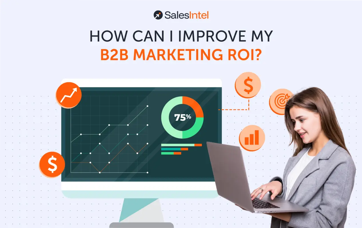 How Can I Improve My B2B Marketing ROI?