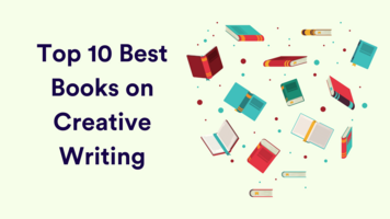 Best Creative Writing Books for Writers to Better Their Skills