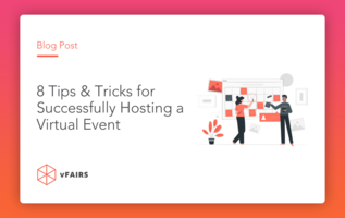 8 Tips & Tricks for Successfully Hosting a Virtual Event
