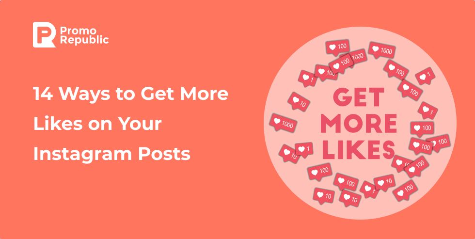 14 Ways to Get More Likes on Your Instagram Posts - PromoRepublic