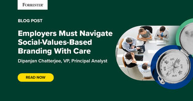 Employers Must Navigate Social-Values-Based Branding With Care