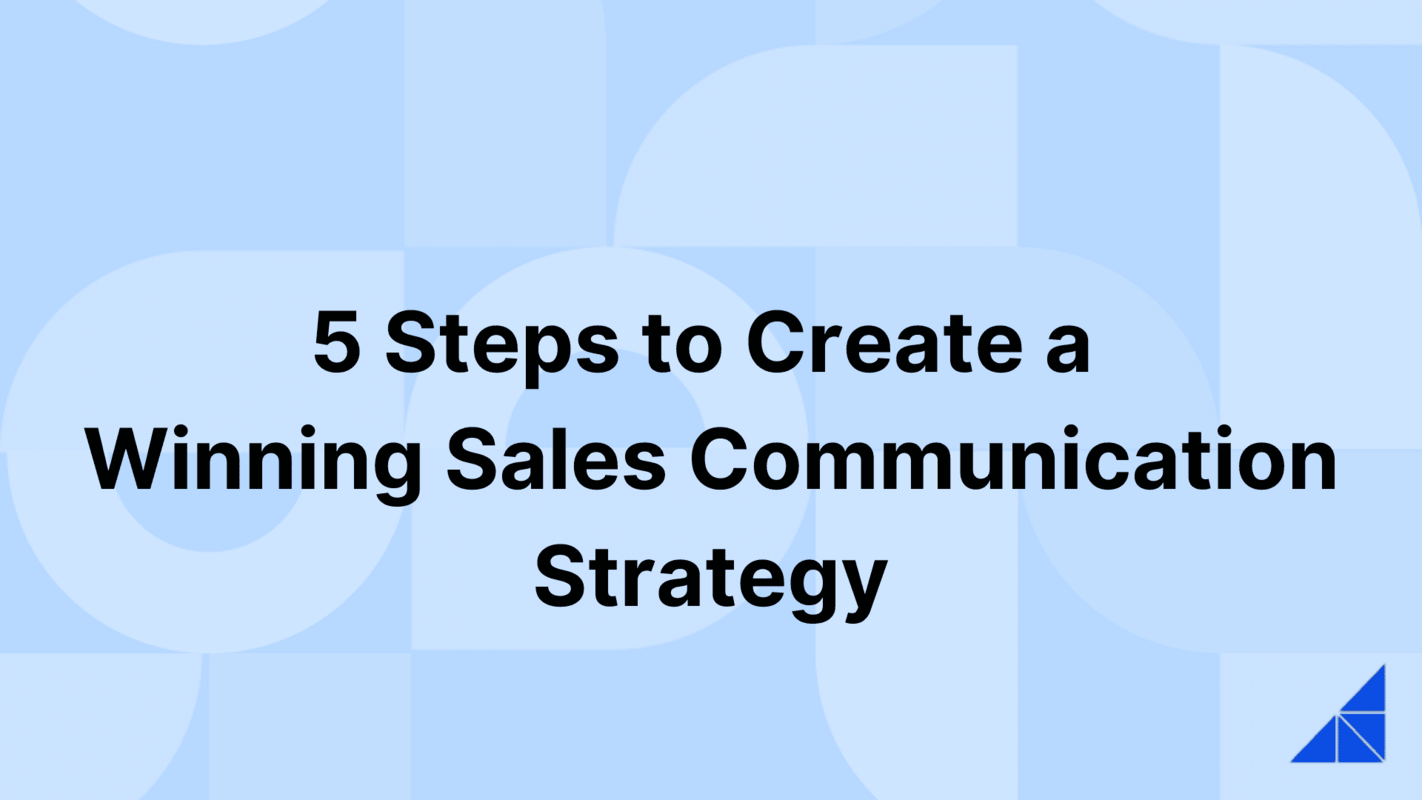 5 Steps to Create a Winning Sales Communication Strategy