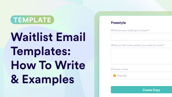 Waitlist Email Templates: How To Write & Examples