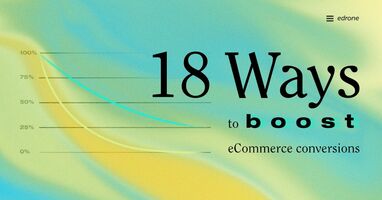 18 Ways to Boost eCommerce Conversions