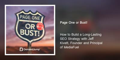 How to Build a Long-Lasting SEO Strategy with Jeff Kivett, Founder and Principal of MediaFuel