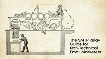 The SMTP Relay Guide for Non-Technical Email Marketers