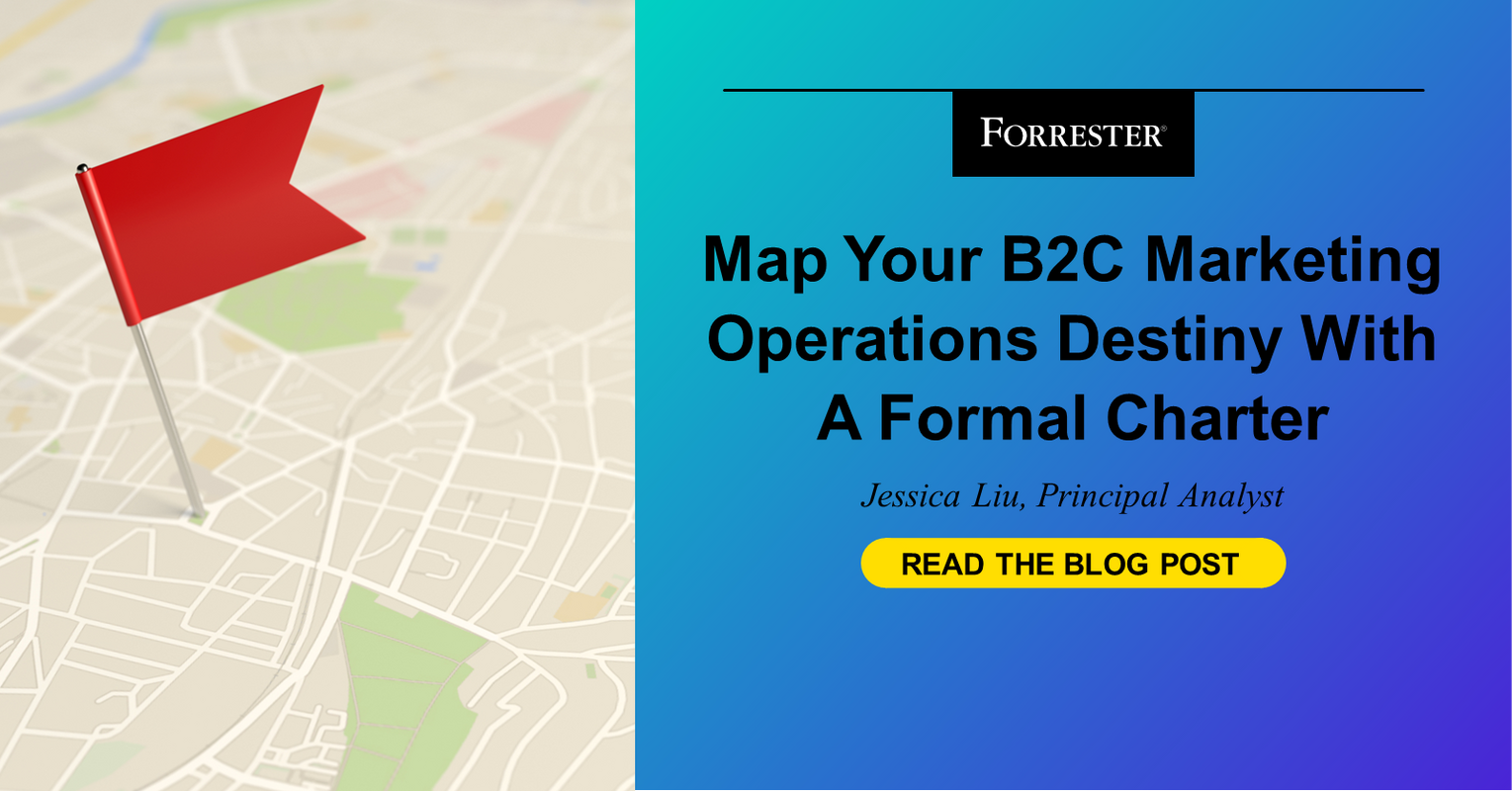 Map Your B2C Marketing Operations Destiny With A Formal Charter