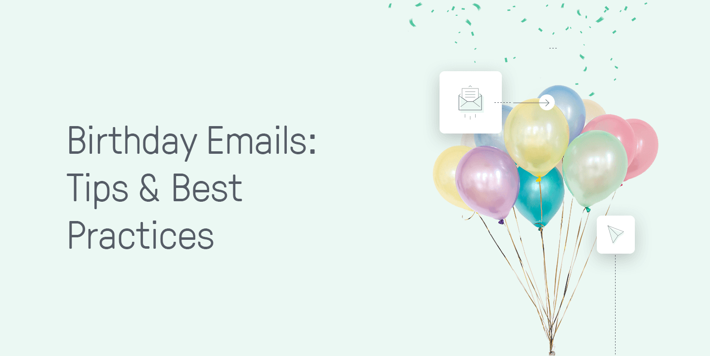 Birthday Emails: Best Practices & Tips For Emails That Convert