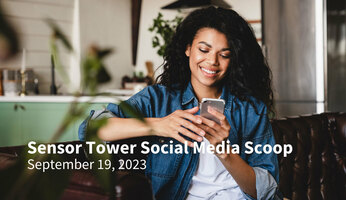 Sensor Tower Social Media Scoop September 2023