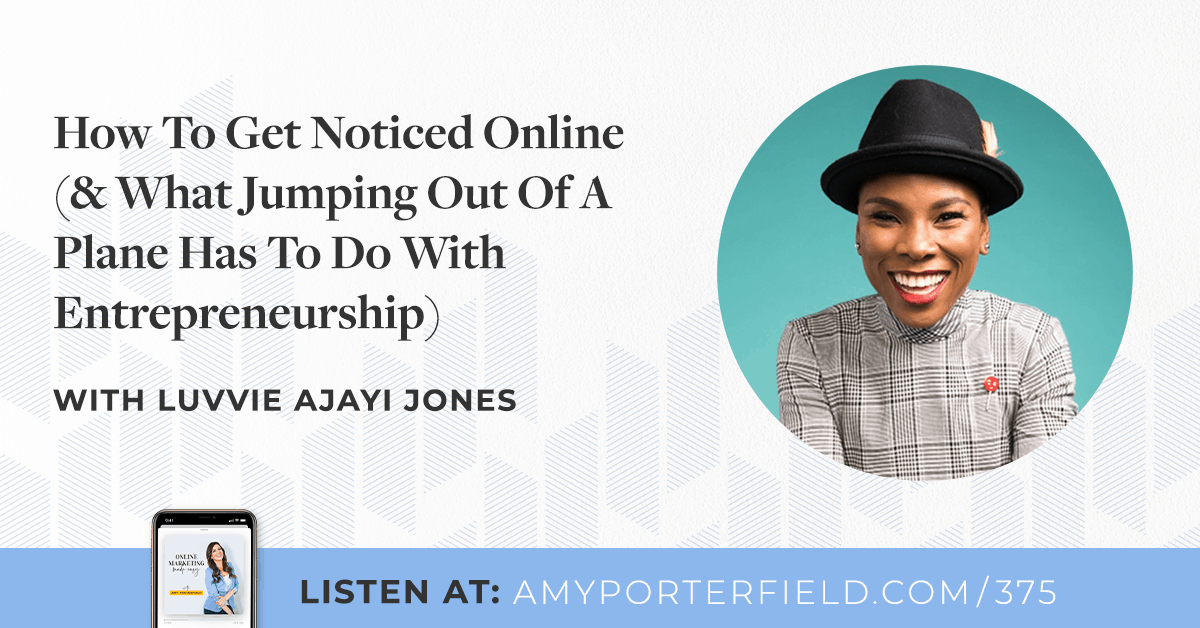 #375: How To Get Noticed Online (& What Jumping Out Of A Plane Has To Do With Entrepreneurship)