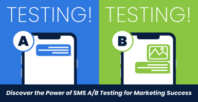 TESTING TESTING: Discover the Power of SMS A/B Testing for Marketing Success
