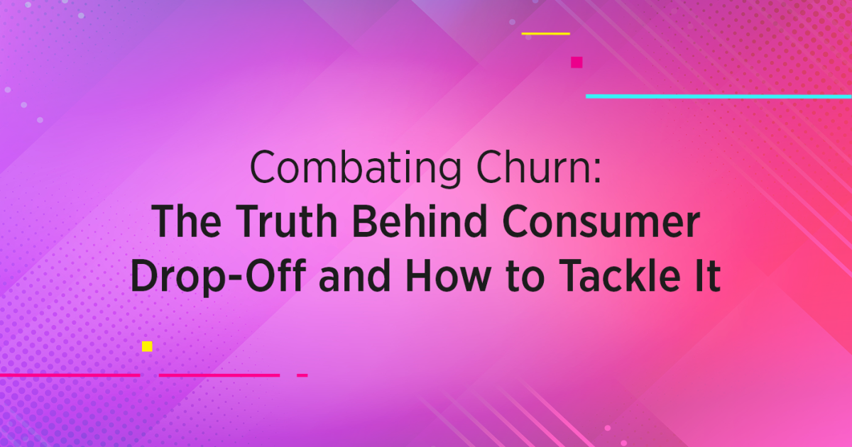 Combating Churn: The Truth Behind Consumer Drop-Off and How to Tackle It