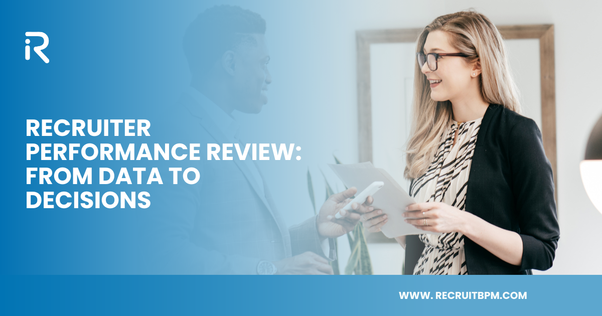 Recruiter Performance Review: From Data to Decisions