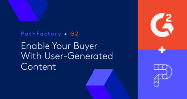 PathFactory + G2: Enable Your Buyer With User-Generated Content
