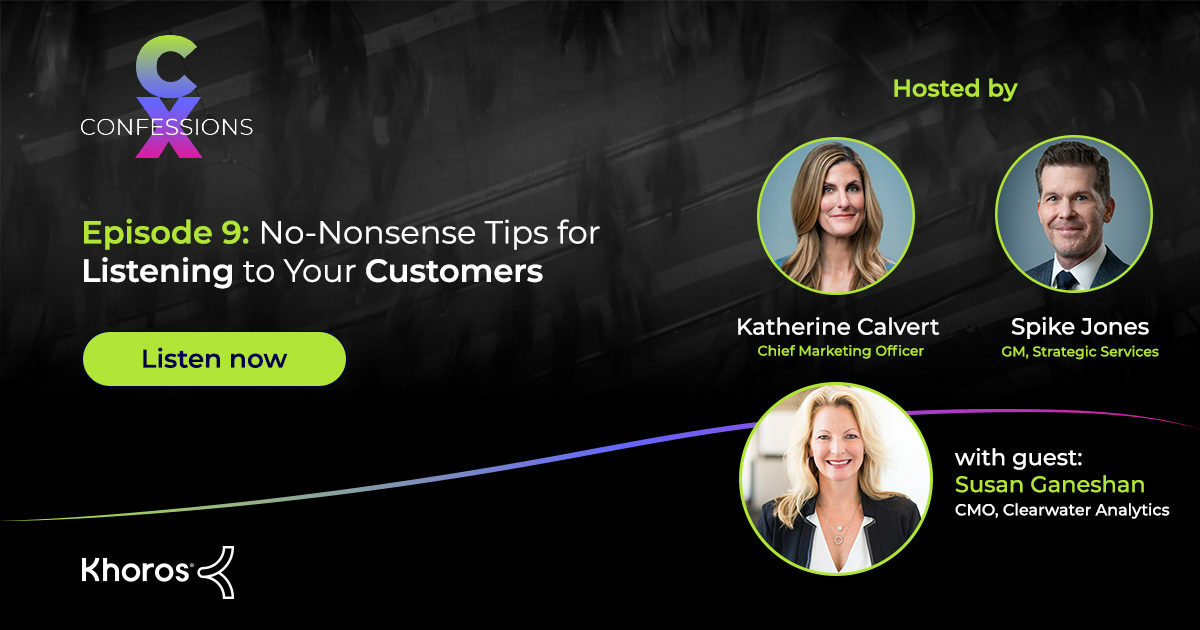 CX Confessions: Episode 9 Susan Ganeshan, CMO at Clearwater Analytics: No-nonsense tips for listening to your customers