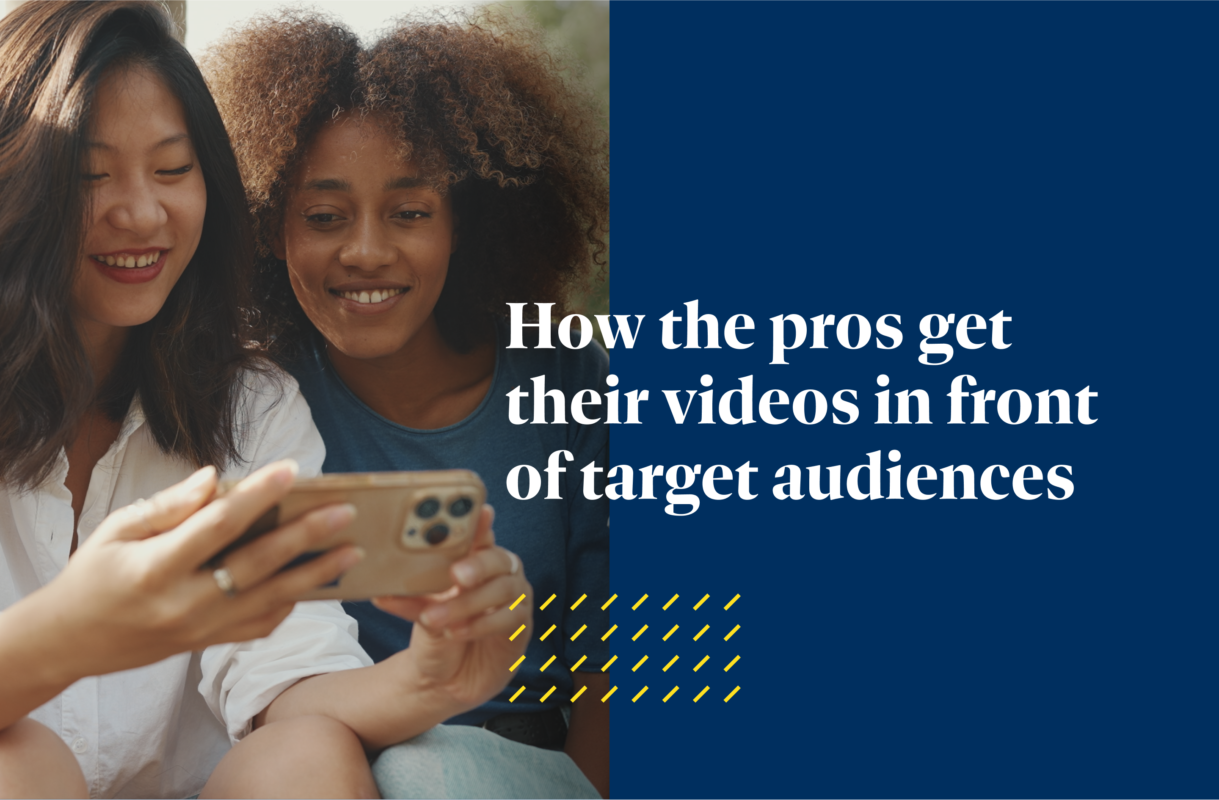 How the pros get their videos in front of their target audience