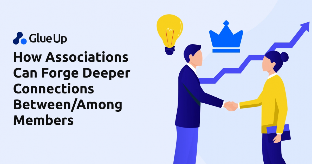 How Associations Can Forge Deeper Connections Between/Among Members