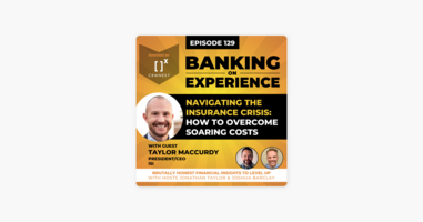 ‎Banking on Experience powered by CRMNEXT: Navigating the Insurance Crisis: How Banks and Credit Unions Can Overcome Soaring Costs and Secure Their Future on Apple Podcasts