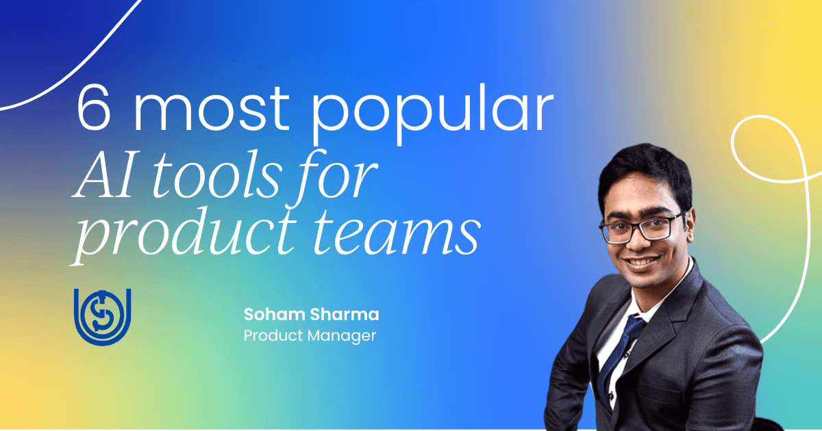 6 most popular AI tools for modern product teams