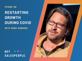 Restarting Growth During COVID with Mark Roberge {Hey Salespeople Podcast}