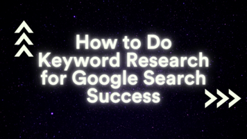 How to Do Keyword Research for Google Search Success