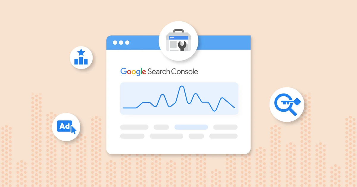 Guide To Google Search Console Analytics and Top 6 Metrics to Track