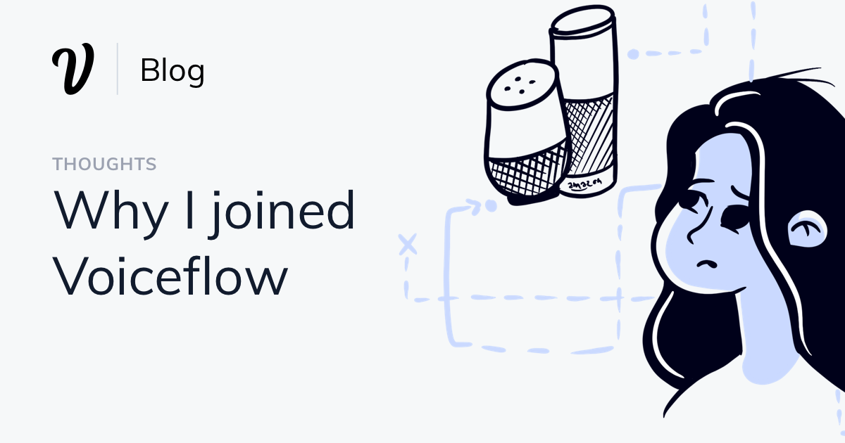 Why I joined Voiceflow