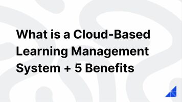 What is a Cloud-Based Learning Management System + 5 Benefits